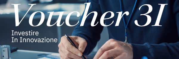 Al momento stai visualizzando “Voucher 3I – Investire in innovazione”